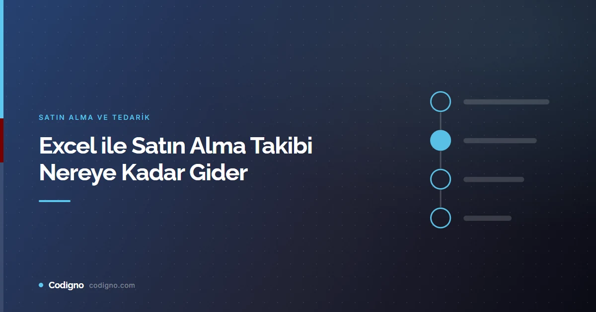 Excel ile Satın Alma Takibi Nereye Kadar Gider