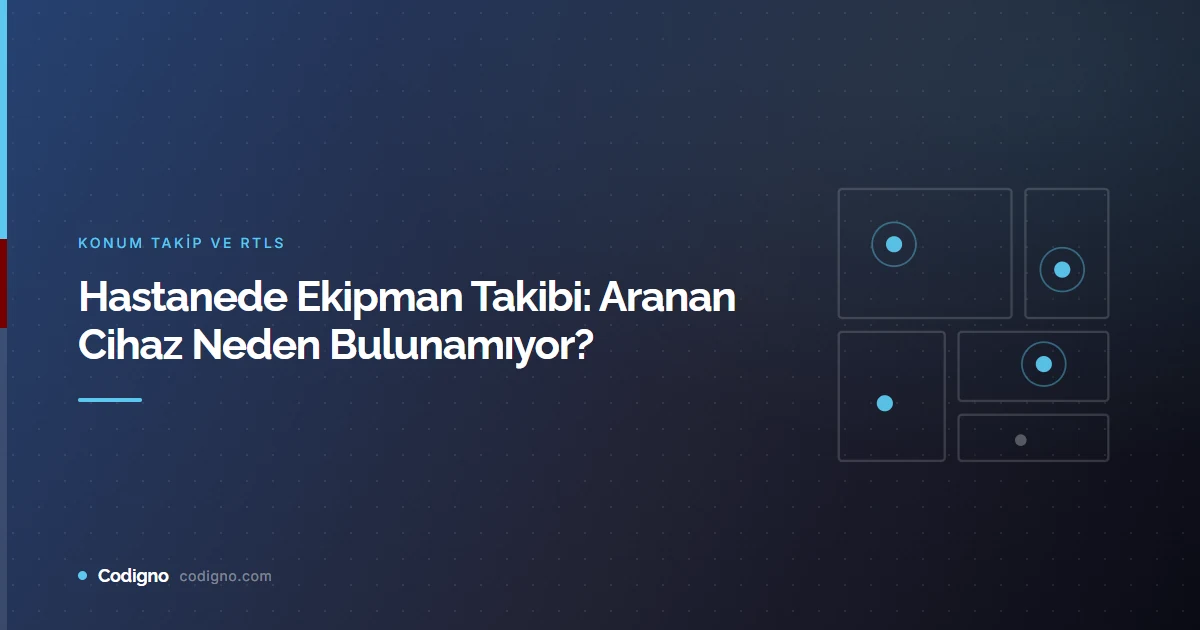 Hastanede Ekipman Takibi: Aranan Cihaz Neden Bulunamıyor?