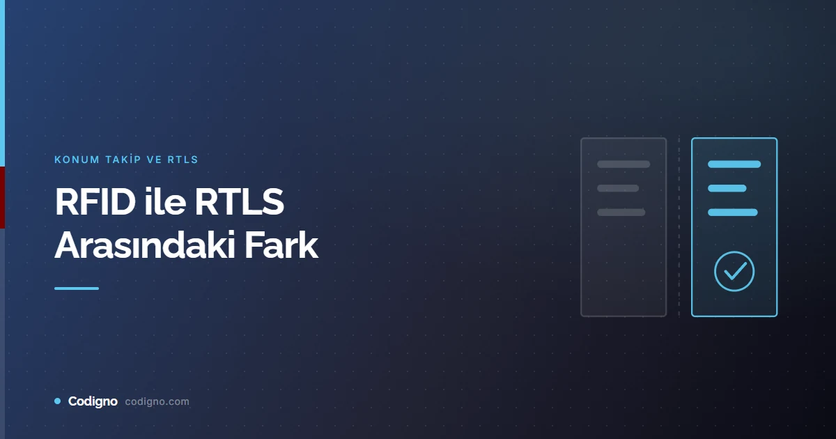 RFID ile RTLS Arasındaki Fark
