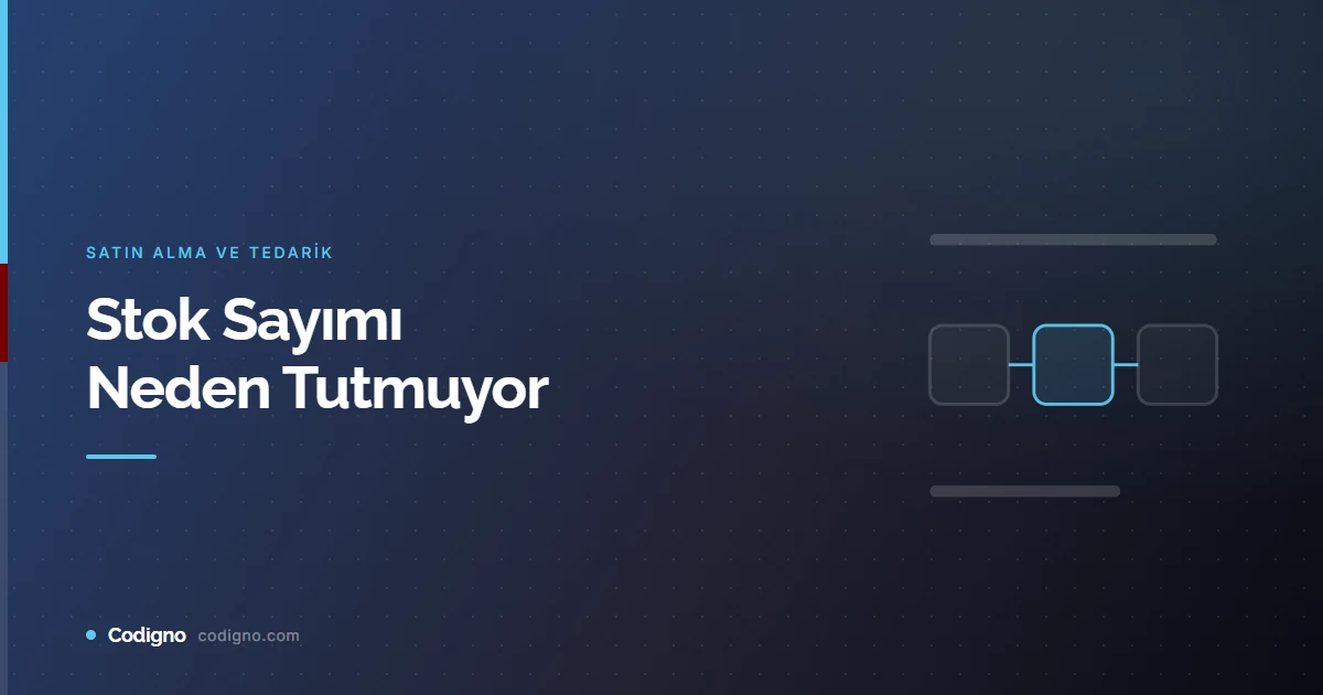 Stok Sayımı Neden Tutmuyor