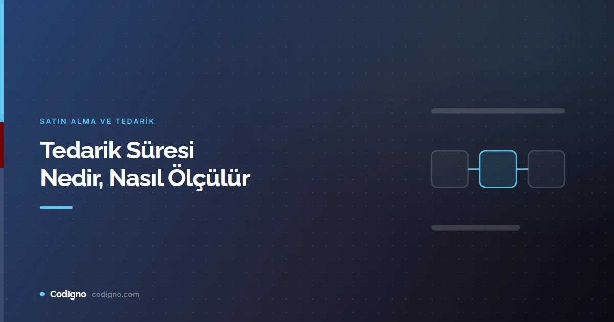 Tedarik Süresi Nedir, Nasıl Ölçülür