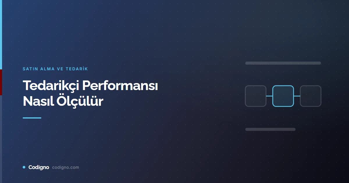Tedarikçi Performansı Nasıl Ölçülür