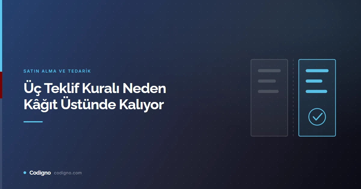 Üç Teklif Kuralı Neden Kâğıt Üstünde Kalıyor